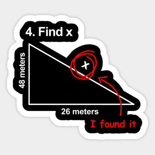 Find X I Found It Mathematics Jokes Funny Sticker